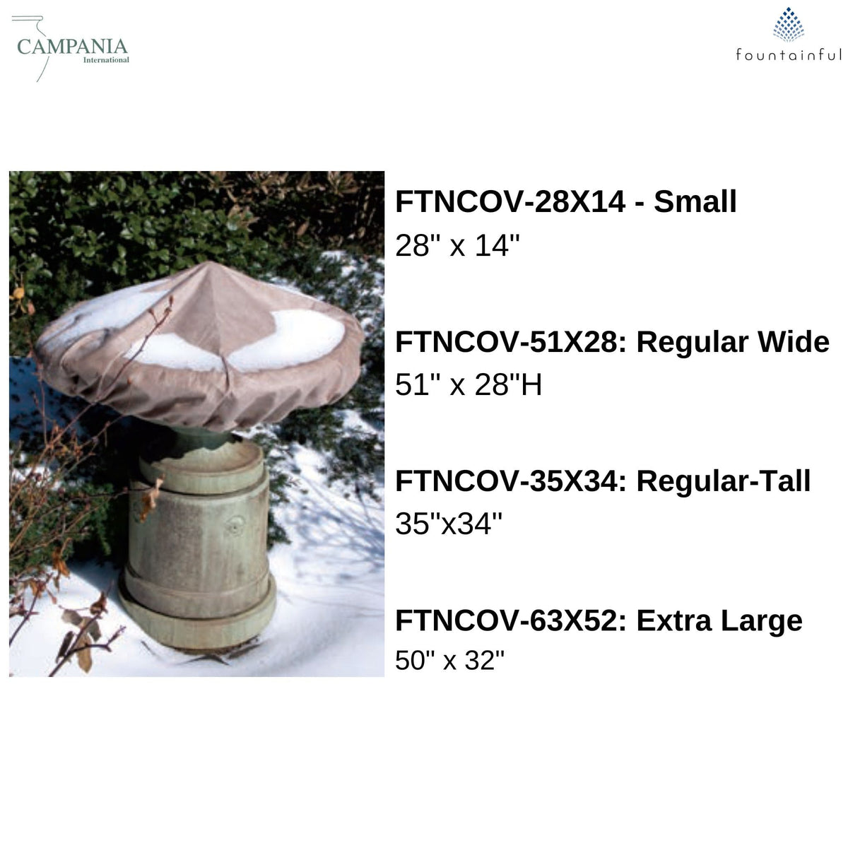Size Regular-Tall Fountain Cover 35"x34" - Campania