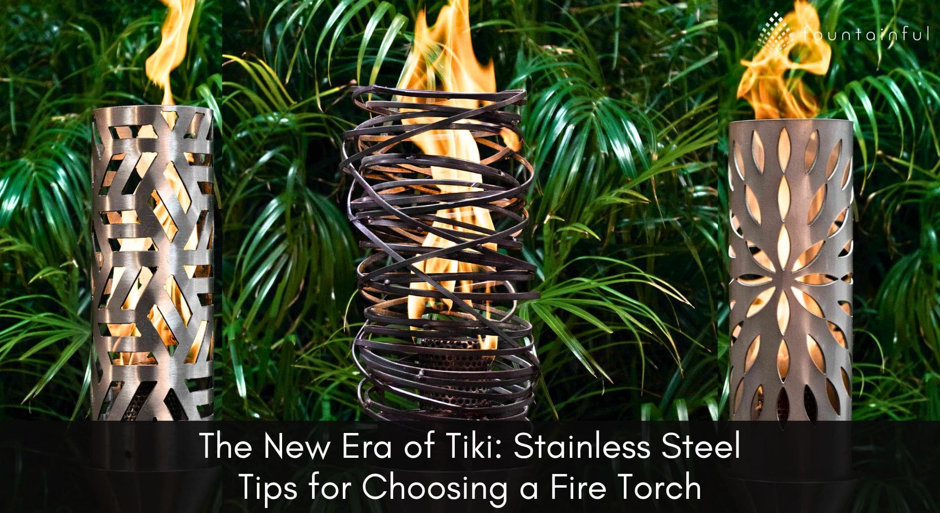 New Era of Tiki Torches: Tips for Choosing a Fire Torch